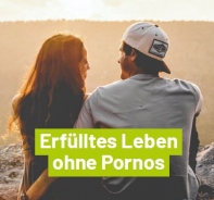 Erflltes Leben ohne Pornos